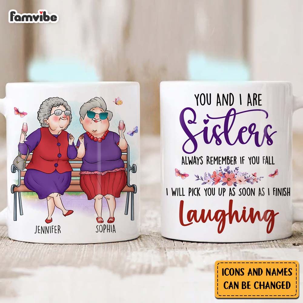 Personalized Friends Gift You And I Are Sisters Mug 31280 Primary Mockup