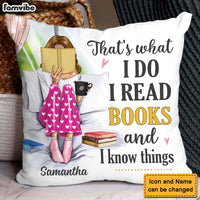 Personalized Gift I Read Books And Know Things Pillow 31108 thumb 1
