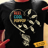 Personalized Reel Cool Fishing Dad Grandpa T Shirt AP194 65O47 1