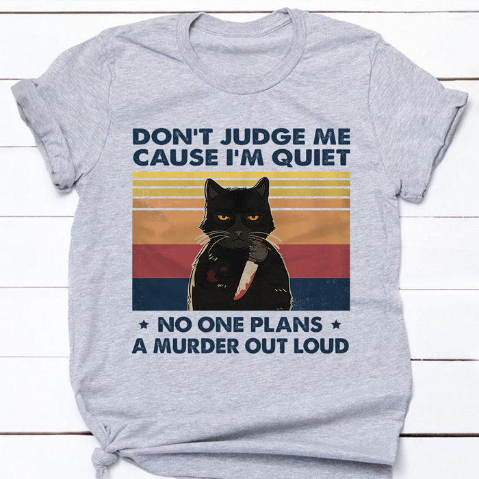 Quiet Black Cat Don't Judge T Shirt AG122 81O34 1