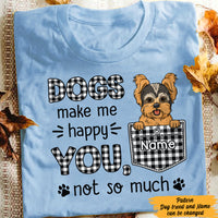 Personalized Dog Make Me Happy T Shirt AP63 67O47 thumb 1