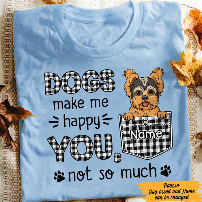 Personalized Dog Make Me Happy T Shirt AP63 67O47 1