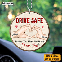 Personalized Gift For Couple Drive Safe I Need You Here With Me Ornament 31600 thumb 1