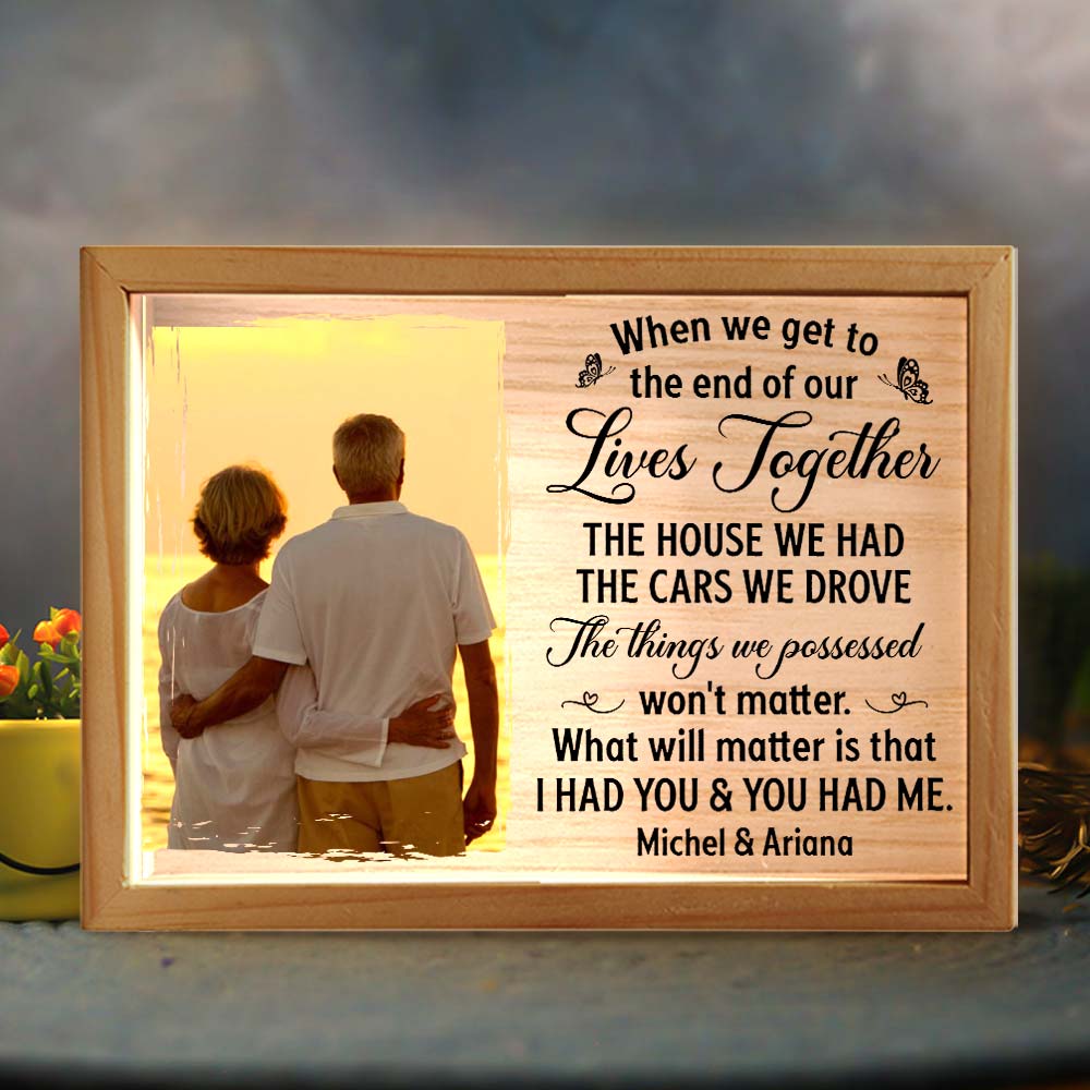 Personalized Couple Gift Upload Photo The End Of Our Lives Together Picture Frame Light Box 31302 Primary Mockup