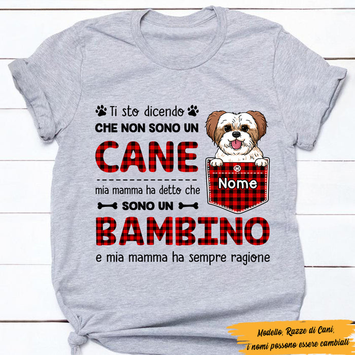 Personalized Mamma Cane Italian Dog My Mom Said I'm A Baby T Shirt AP82 67O47 1