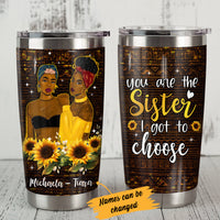 Personalized BWA Friends Sister I Got To Choose Steel Tumbler AG31 95O34 thumb 1