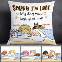 Personalized Sorry I'm Late Dog Pillow JR221 73O53 (Insert Included) thumb 1