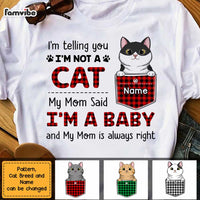 Personalized Cat My Mom Said I'm A Baby T Shirt MR123 67O47 thumb 1