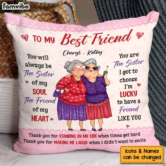 Personalized Gift For Friends You Are The Sister I Got to Choose Pillow 30991 1