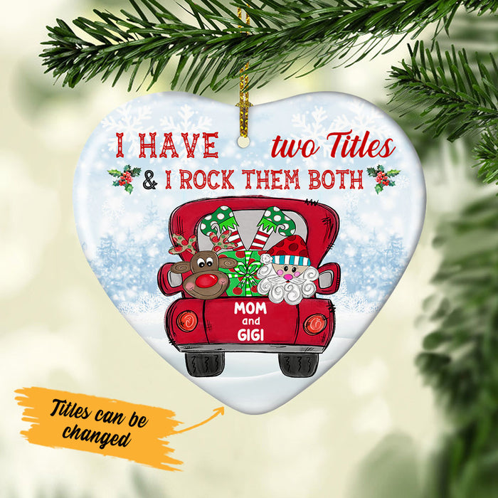 Personalized Grandma Red Truck I Have Two Titles  Heart Ornament NB242 87O53 1