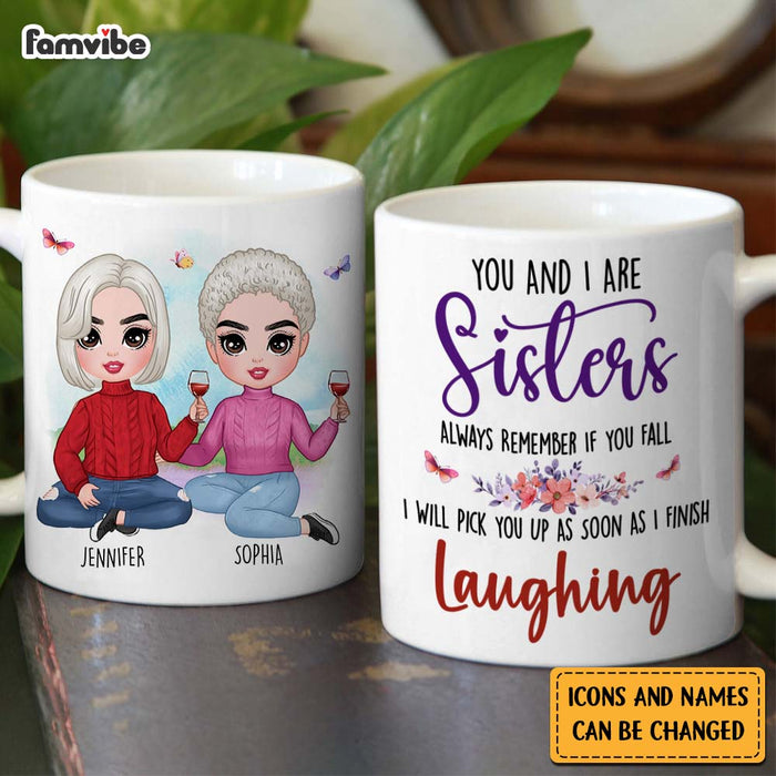 Personalized Friends Gift You And I Are Sisters Mug 31284 1