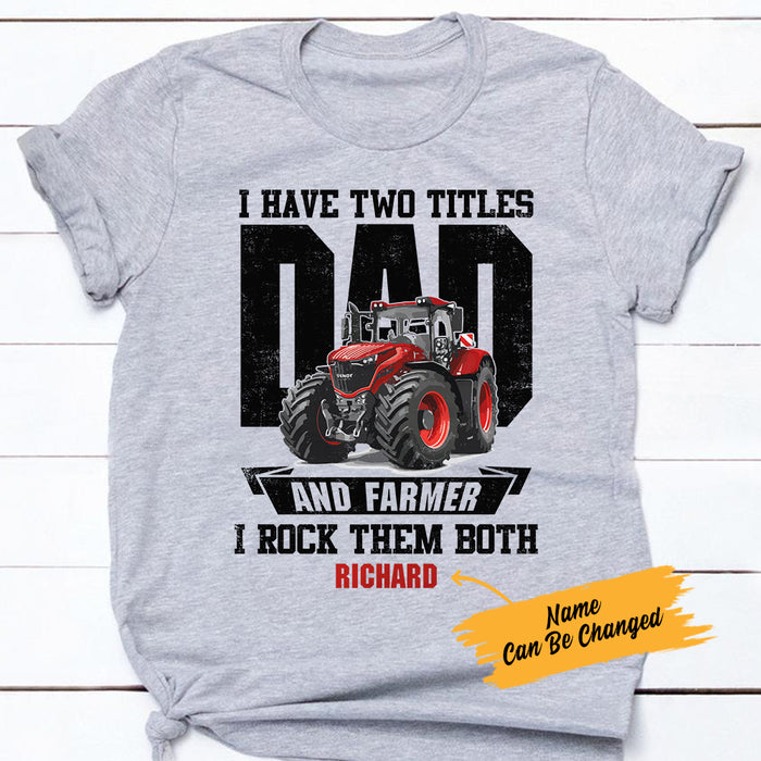 Personalized I Have Two Tiltes Tractor Farmer Dad T Shirt JL291 28O57 1