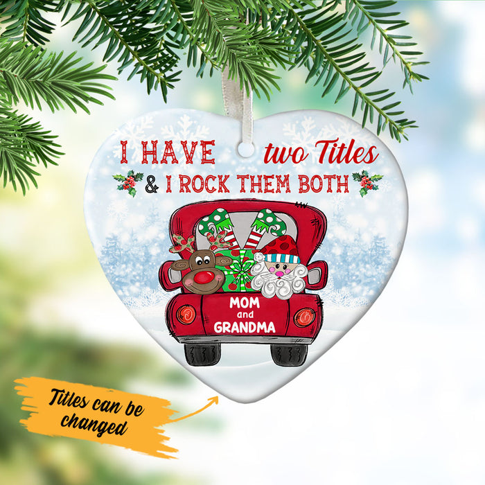 Personalized Grandma Red Truck I Have Two Titles  Heart Ornament NB242 87O53 1