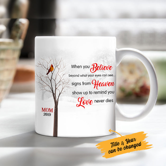 Personalized When You Believe Cardinal Memorial Mom Dad MDF Mug NB112 30O53 1