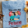 Personalized Nurse Friends You Are My Person T Shirt SB31 95O34 1