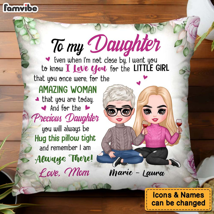 Personalized Gift To My Daughter I'm Always There Pillow 31301 1