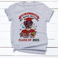 Personalized Graduation Girl Make History T Shirt MR21 95O34 thumb 1