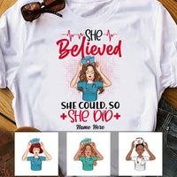 Personalized Nurse She Believed T Shirt MR41 30O53 thumb 1