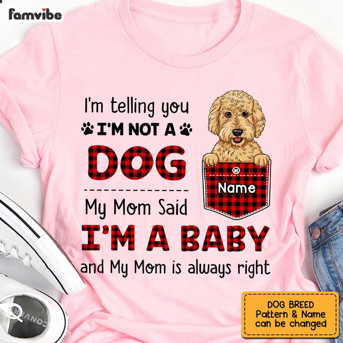 Personalized Dog Mom My Mom Said I'm A Baby Shirt - Hoodie - Sweatshirt SB123 30O47 1