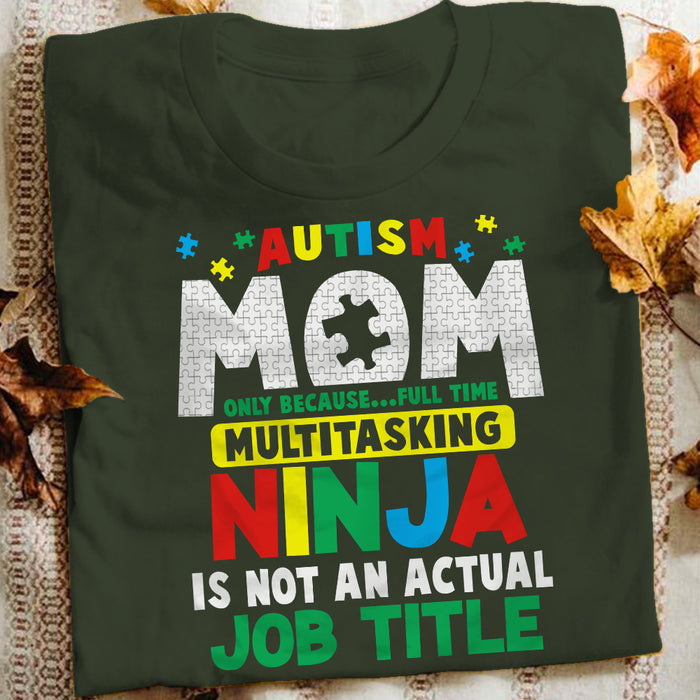 Autism Mom Full Time Multitasking T Shirt  DB236 81O36 1
