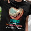 Papa Grandpa Granddaughter Love Never End T Shirt  DB1916 81O60 1