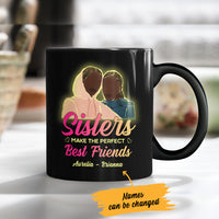 Personalized Sisters Make Perfect BWA Friends Mug JL312 28O36 thumb 1