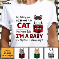 Personalized Cat My Mom Said I'm A Baby T Shirt MR123 67O47 thumb 1