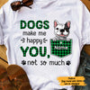 Personalized Dog Make Me Happy T Shirt AP63 67O47 1