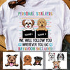 Personalized Dog Personal Stalkers T Shirt MR151 30O60 1