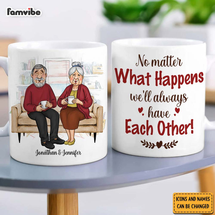 Personalized Couple Gift We'll Always Have Each Other Mug 31040 1