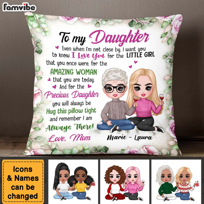 Personalized Gift To My Daughter I'm Always There Pillow 31301 1