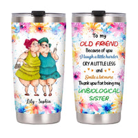 Personalized Gift For Old Friends Because Of You Floral Theme Steel Tumbler 30616 thumb 1