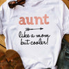 Aunt Like A Cooler Mom T Shirt  DB2225 30O58 1