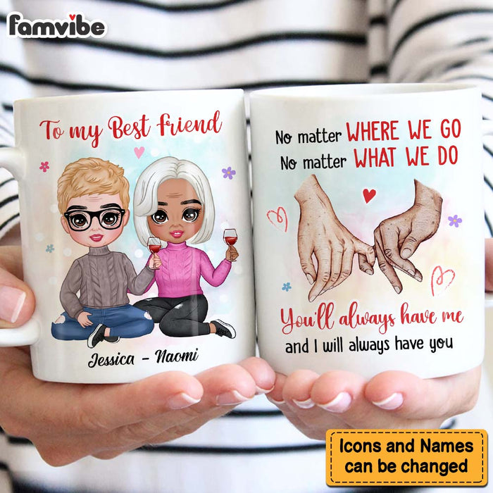 Personalized Gift For Friends You Will Always Have Me Promise Hands Mug 31131 1