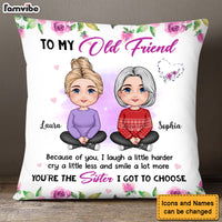 Personalized Gift For Old Friend The Sister I Got To Choose Pillow 30483 thumb 1