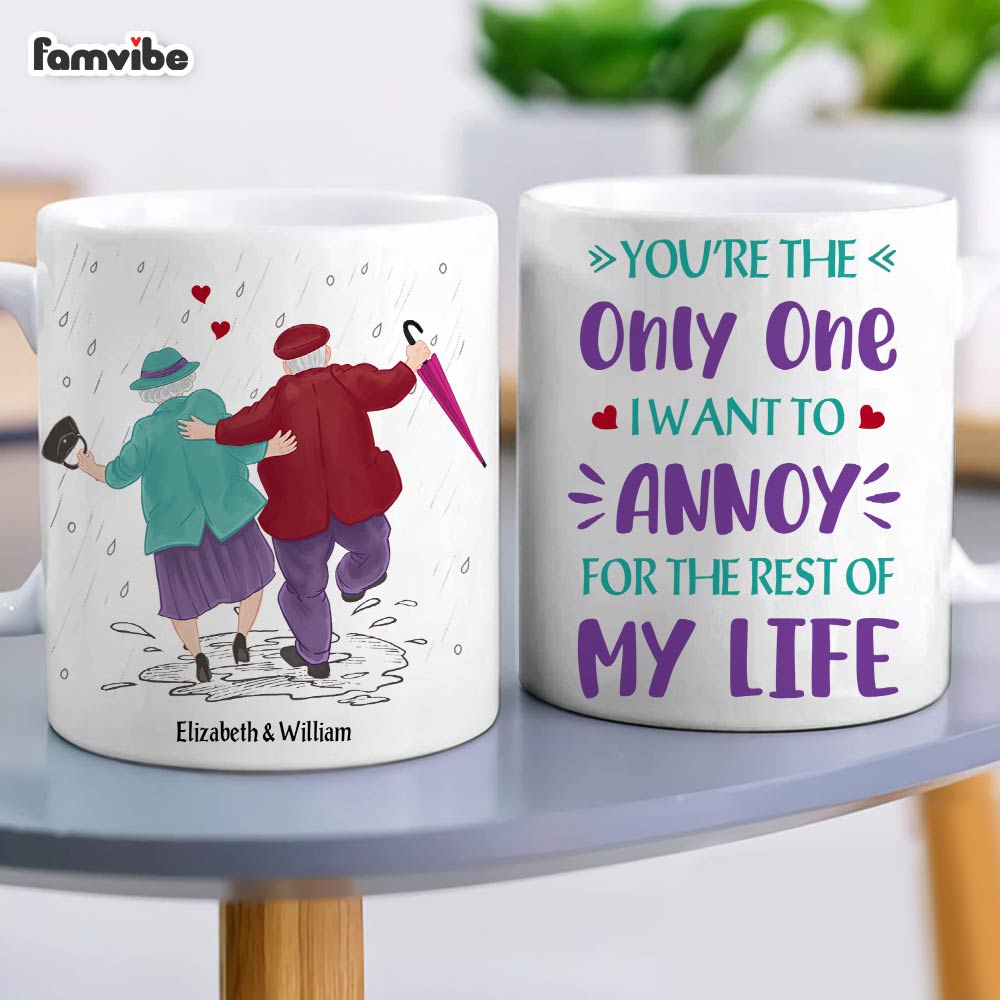 Personalized Couples Gift You're The Only One I Want To Annoy Mug 31309 Primary Mockup
