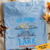 Personalized Jump in The Lake White T Shirt JL22 95O60 1