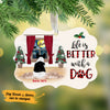 Personalized Life Is Better With Dog Christmas MDF Benelux Ornament NB91 30O53 1
