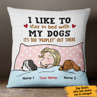 Personalized Stay In Bed With My Dog Pillow MR162 67O47 thumb 1