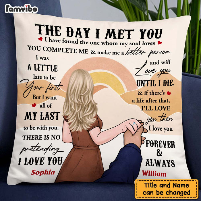 Personalized Couple The Day I Met You Pillow 22698 1