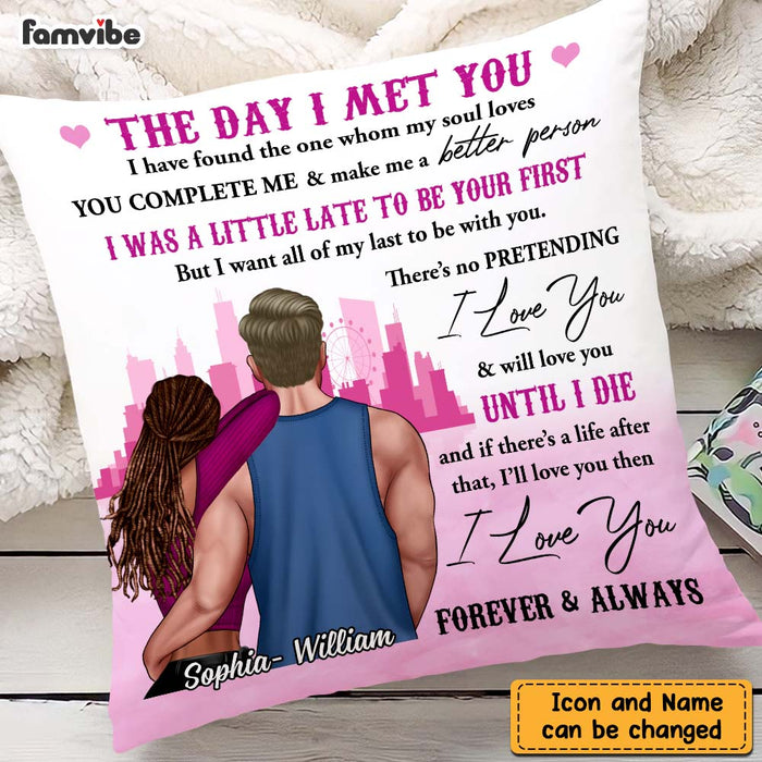 Personalized Gift For Couple The Day I Met You Pillow DB291 30O47 1