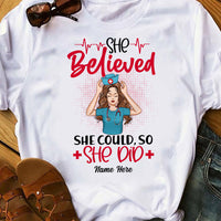 Personalized Nurse She Believed T Shirt MR41 30O53 thumb 1