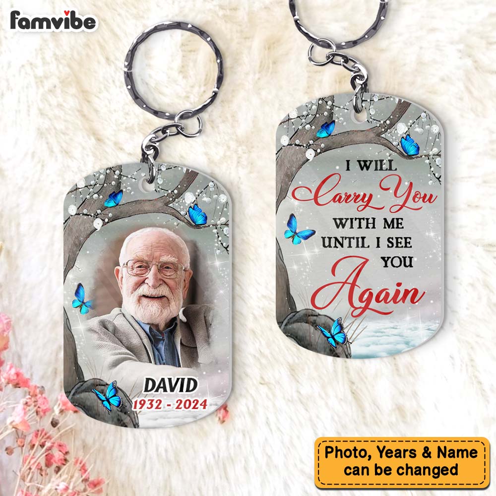Personalized Memorial Gift I Will Carry You With Me Until I See You Acrylic Keychain 31788 Primary Mockup