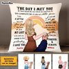 Personalized Couple The Day I Met You Pillow 22698 1