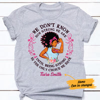 Personalized Breast Cancer BWA How Strong We Are T Shirt AG102 67O57 thumb 1