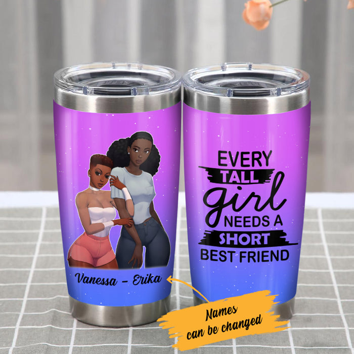 Personalized BWA Friends Every Tall Girl Steel Tumbler AG51 26O53 1