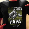 Personalized Fishing Dad Italian Papà Di Pesca T Shirt AP172 26O53 1