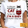 Personalized Cat My Mom Said I'm A Baby T Shirt MR123 67O47 1