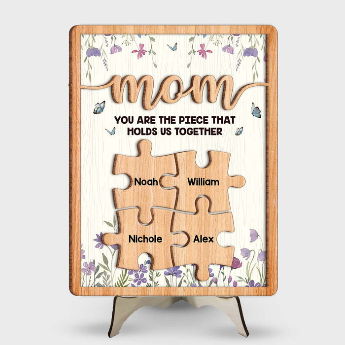 Personalized Gift For Mom Grandma You Are The Piece That Hold Us Together 2 Layered Separate Wooden Plaque 31635 1