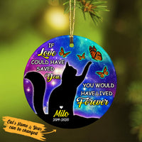 Personalized If Love Could Saved You Cat Memorial  Ornament OB261 30O53 thumb 1